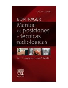 BONTRAGER MANUAL DE POSICIONES Y TECNICAS RADIOLOGICAS 11ªE